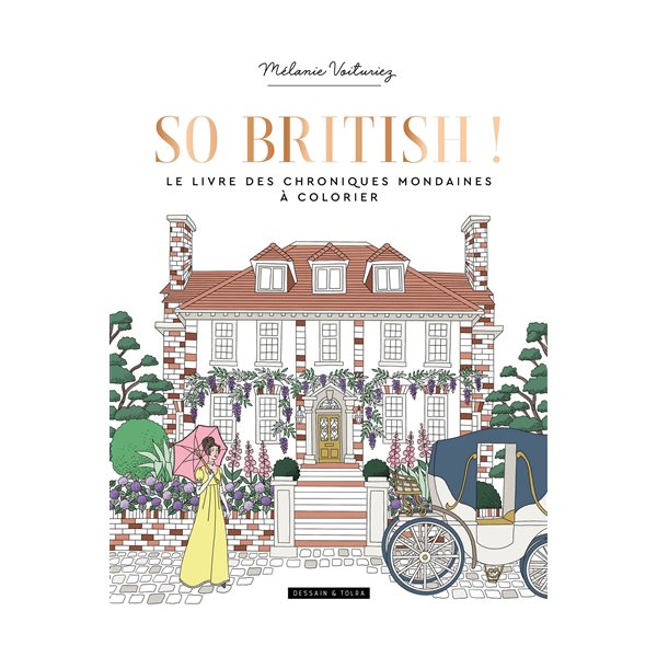 So British ! : le livre des chroniques mondaines à colorier