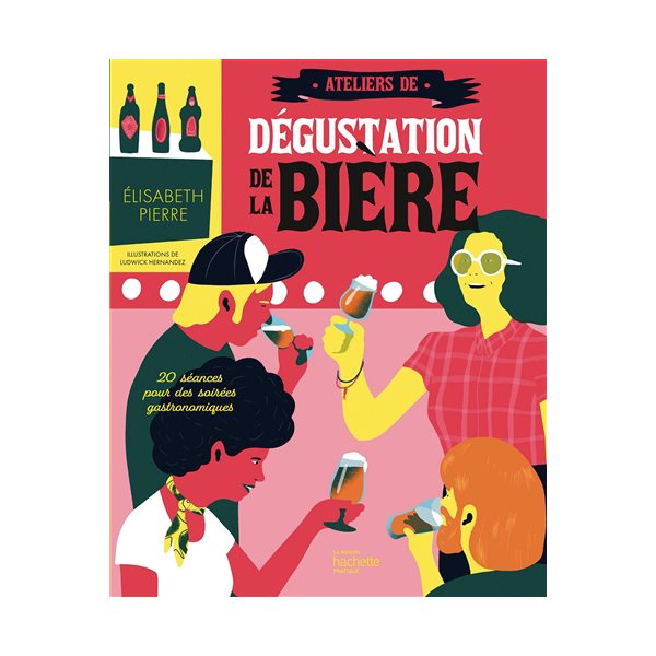 Ateliers de dégustation de la bière : 20 séances pour des soirées gastronomiques