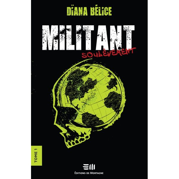 Soulèvement, Tome 1, Militant