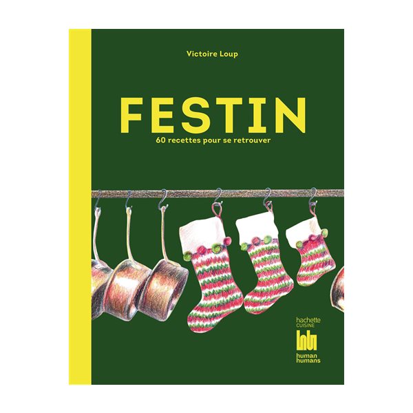 Festin : 60 recettes pour se retrouver