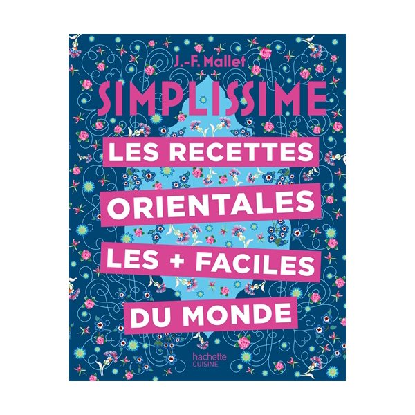 Les recettes orientales les + faciles du monde