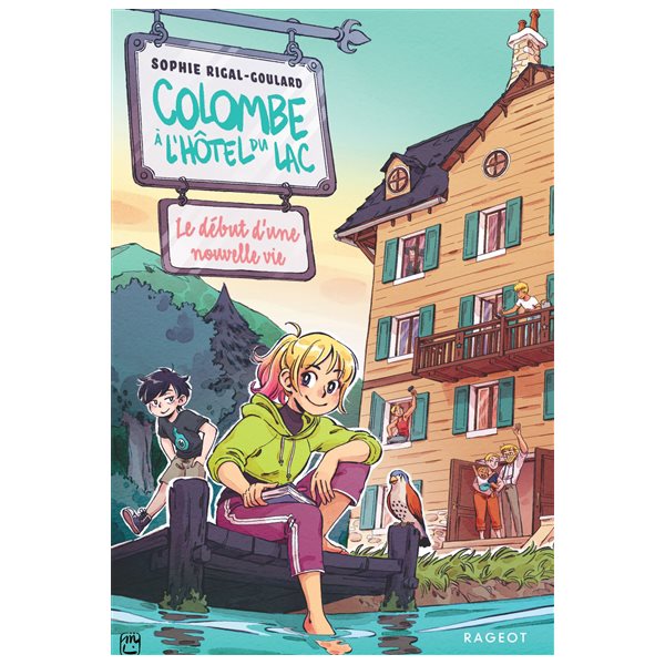 Le début d'une nouvelle vie, Tome 1, Colombe à l'Hôtel du lac