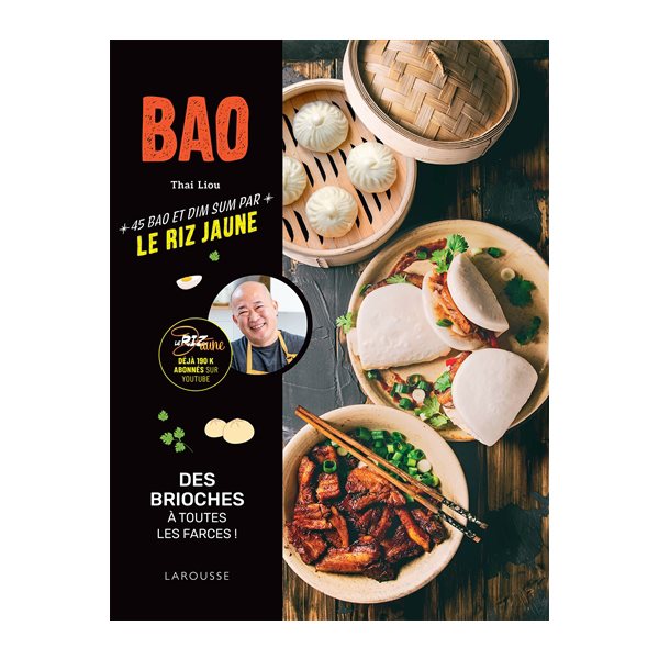 Bao : 45 bao et dim sum par Le riz jaune : des brioches à toutes les farces !