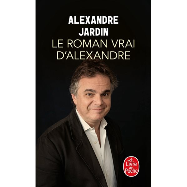 Le roman vrai d'Alexandre : aveux