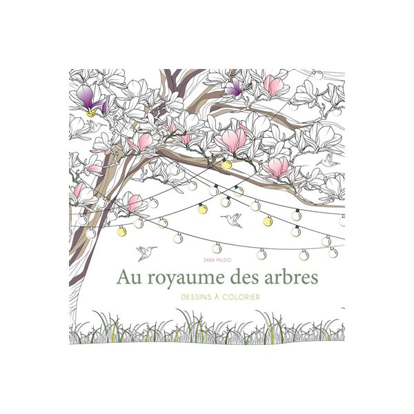 Au royaume des arbres : dessins à colorier