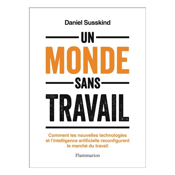 Un monde sans travail : comment les nouvelles technologies et l'intelligence artificielle reconfigurent le marché du travail