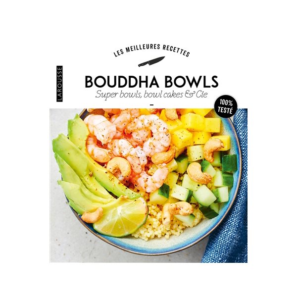 Bouddha bowls, super bowls, bowl cakes & Cie : 100 % testé