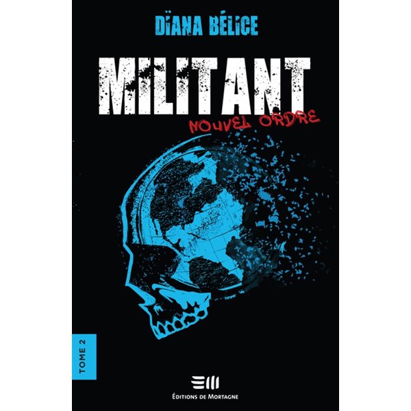 Nouvel ordre, Tome 2, Militant