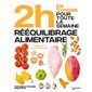 En 2 h, je cuisine pour toute la semaine : spécial rééquilibrage alimentaire : 80 repas faits maison, sans gâchis et avec des produits de saison pour vous accompagner dans votre perte de poids