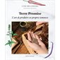 Terre promise : l'art de produire ses propres semences