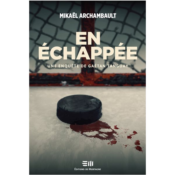 En échappée, Tome 2,  une enquête de Gaétan Tanguay