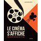 Le cinéma s'affiche : une autre histoire du 7ème art