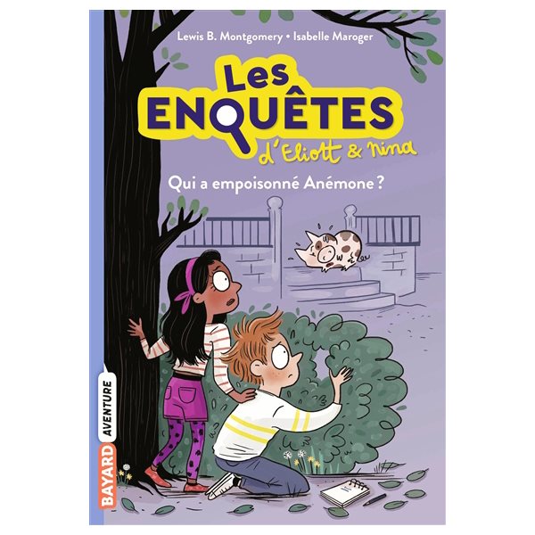 Qui a empoisonné Anémone ?, Tome 2, Les enquêtes d'Eliott et Nina