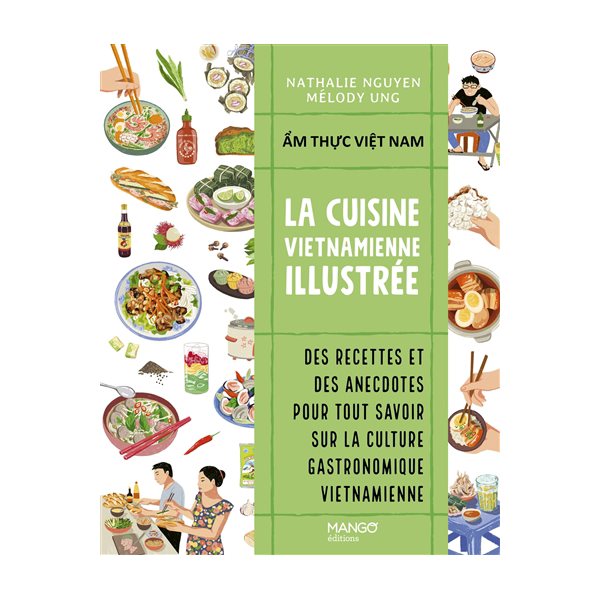 La cuisine vietnamienne illustrée = Am thuc Viêt Nam