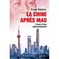 La Chine après Mao : l'éveil d'une superpuissance