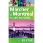 Marcher à Montréal et ses environs