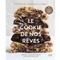 Le cookie de nos rêves : textures et techniques ultimes