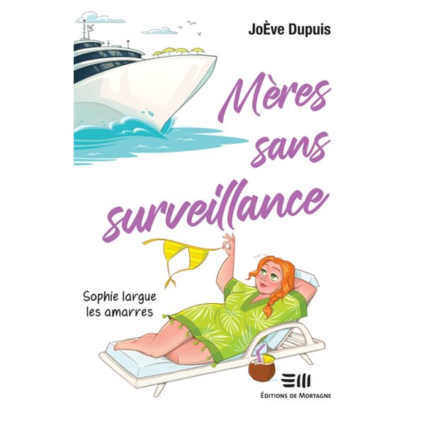 Mères sans surveillance : Sophie largue les amarres