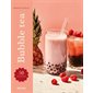 Bubble tea : 50 recettes