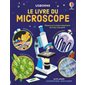 Le livre du microscope : découvre l'univers étonnant du très, très petit