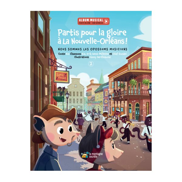 Partis pour la gloire à la Nouvelle-Orléans!, Tome 2, Nous sommes les opossums musiciens