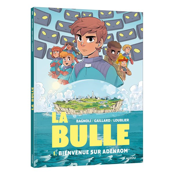 Bienvenue sur Adenaom, Tome 1, La Bulle