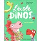 Vive les copains ! : L'école des dinos