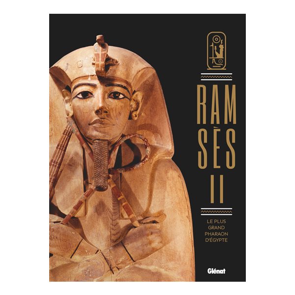 Ramsès II : le plus grand pharaon d'Egypte