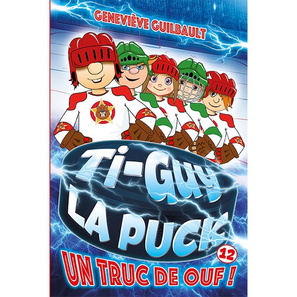 Un truc de ouf !, Tome 12, Ti-Guy La Puck