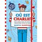 Où est Charlie ? : tout Charlie dans une édition à mettre dans toutes les poches