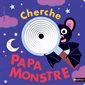 Cherche papa monstre