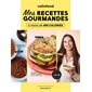 Mes recettes gourmandes à moins de 600 calories