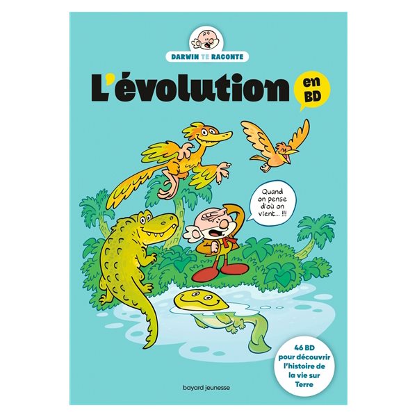 L'évolution en BD : 46 BD pour découvrir l'histoire de la vie sur Terre