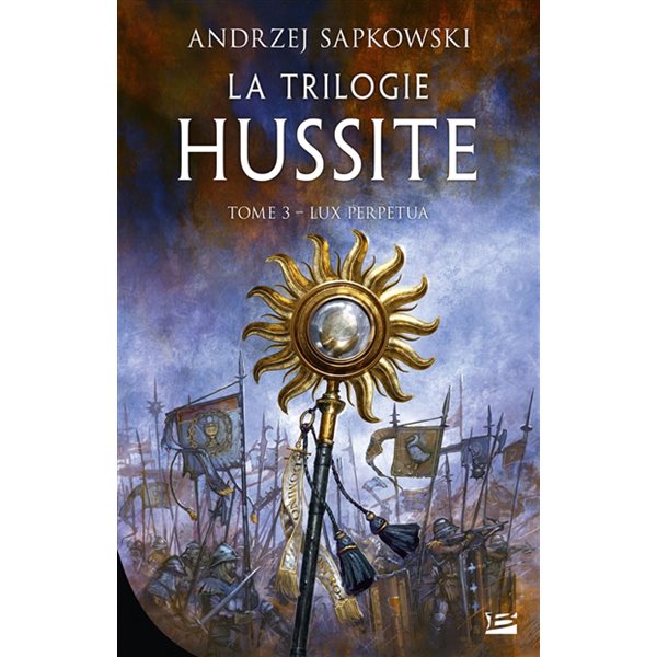 Lux perpetua, Tome 3, La trilogie hussite