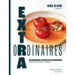 Extraordinaires : transformez 50 recettes du quotidien pour (enfin) sortir de l'ordinaire