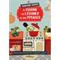 Je cuisine les légumes de mon potager : plus de 160 recettes maison de la cueillette à l'assiette