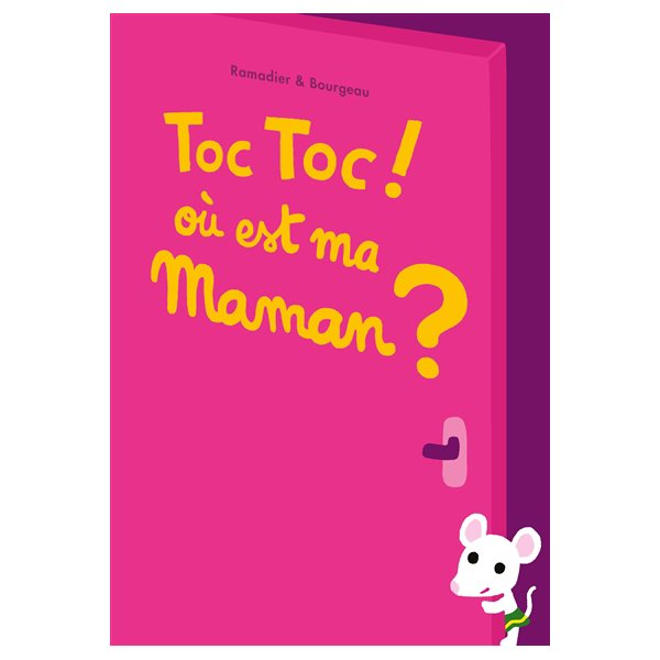 Toc toc ! Où est ma maman ?, Loulou & Cie