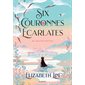 Six couronnes écarlates, Tome 1