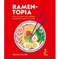 Ramen-topia : tous les secrets pour préparer les meilleurs ramen du monde, Big in Japan