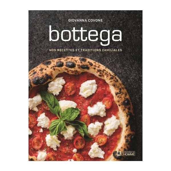 Bottega : Nos recettes et traditions familiales