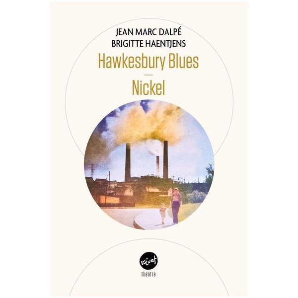 Hawkesbury Blues; suivi de, Nickel