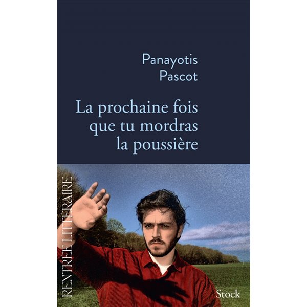 La prochaine fois que tu mordras la poussière