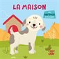 La maison : les ani'doux à toucher