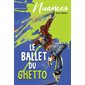 Le ballet du ghetto