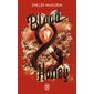 Blood & honey, Serpent & Dove, 2