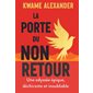 La porte du non retour, Tome 1