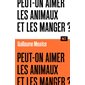 Peut-on aimer les animaux et les manger ?