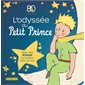 L'odyssée du Petit Prince : Avec des étoiles qui brillent dans le noir !