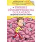 Le trouble développemental du langage (dysphasie) raconté aux enfants