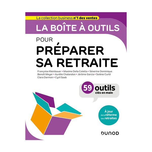 La boîte à outils pour préparer sa retraite : 59 outils clés en main